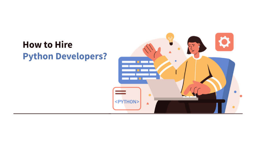 How to Hire Python Developers: A Guide to Finding Natural Coding ...